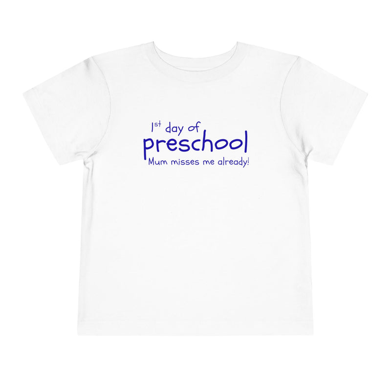 Preschool First Day Toddler Tee — 