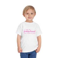 Copy of Preschool First Day Toddler Tee — "1st day of preschool, Mum misses me already!" - pink